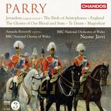 PIAS Nederland Chandos Records Parry: Jerusalem | The Birds Of Aristophanes | England | Thge Glories Of Our Blood And State | Te Deum | Magnificat (Works For Chorus And Orchestra) (CD)