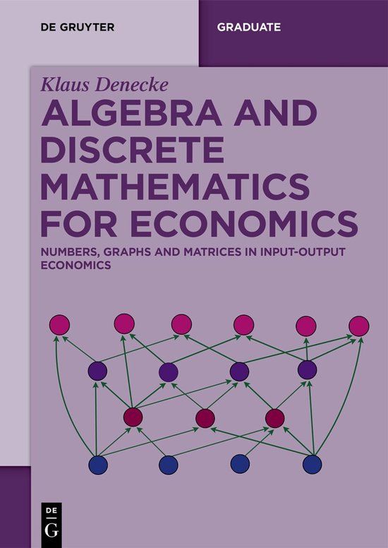 Algebra De Gruyter Textbook - Algebra and Discrete Mathematics for Economics