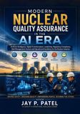Modern Owl Publishers Modern Nuclear Quality Assurance in the AI Era: A Definitive Guide to Integrating AI, Digital Transformation, Quality, Leadership, and Human Accountability Paperback