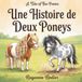 Une Histoire de Deux Poneys: A Tale of Two Ponies