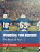 Wheeling Park Football: The First 50 Years