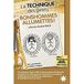 La technique des petits bonshommes allumettes !: Créée par Jacques Martel