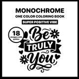 Monochrome Coloring Book: Super Positive Vibes