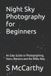 Night Bol Night Sky Photography for Beginners