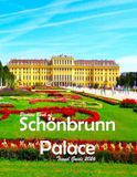 Schönbrunn Palace: A Visual Journey Through Stunning Landmarks, Travel and Nature lovers.