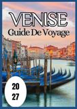 Venise Guide de voyage 2027