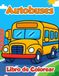 Autobuses Libro de Colorear: 30+ magníficas páginas para colorear para niños de 4 a 8 años