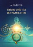 Il ritmo della vita-The rhythm of life. Ediz. multilingue