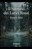 Il Silenzio dei Larici Rossi