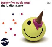 Sonic Rendezvous Act / Act Music / Naxos of America Twenty Five Magic Years | The Jubilee Album