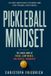 Pickleball The Complete Pickleball: Pickleball Mindset - Paperback