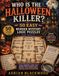 Who Infinityou Who Is the Halloween Killer? 50 Easy Murder Mystery Logic Puzzles for Adults