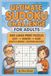 Ultimate Sudoku Challenge For Adults: Sharpen Your Mind and Enjoy Hours of Fun with 400 Easy to Hard Sudoku Puzzles