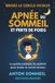 Apnée du sommeil et perte de poids: Le guide pratique du patient pour briser le cercle vicieux