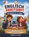 Englisch Independently Published Englisch Arbeitsheft für Kinder (10-12 Jahre): Mission English – Eine 36-Tage-Abenteuergeschichte mit Wortschatz, Grammatik und Englisch-Deutsch Übersetzungsübungen