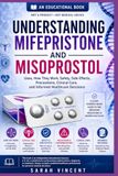 Understanding Mifepristone and Misoprostol: Understanding Their Use