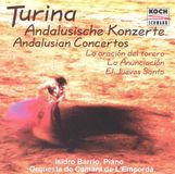 Turina: Koch Schwann Joaquín Turina: Andalusian Concertos CD