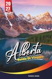ALBERTA GUIDA DI VIAGGIO 2027