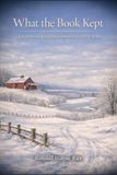 What the Book Kept: A Northeast Kingdom Farm Diary, 1934–1940