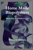 Home Made Biopolymers: Resins from Renewable Sources