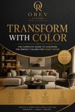 TRANSFORM WITH COLOR - Your Essential Guide to Choosing the Perfect Colors for Every Room: A Practical Guide to Choosing Colors, Creating Palettes & Designing Beautiful Rooms