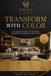 TRANSFORM WITH COLOR - Your Essential Guide to Choosing the Perfect Colors for Every Room: A Practical Guide to Choosing Colors, Creating Palettes & Designing Beautiful Rooms