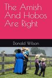 The Amish And Hobos Are Right