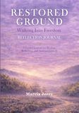 Restored Ground: Walking Into Freedom: Reflection Journal