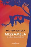 Mezzamela. La bellezza di amarsi alla pari