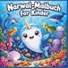 Narwal-Malbuch für Kinder: 50+ süße Narwal-Ausmalbilder | Das magische Unterwasser-Malbuch mit großen Motiven | Perfekt für Kinder von 4–8 Jahren