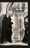 The Harrowing Handbook of Horror: An Illustrated Guide to the Weird and Spooky