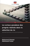 Le Editions Notre Savoir Le curieux paradoxe des progrès réalisés dans la sélection du riz Paperback