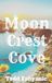 Moon Crest Cove Paperback