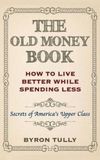 The Acorn Street Press The Old Money Book