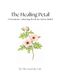 A Premium Adult Colouring Book for Stress Relief: The Healing Petal: A 30-Page Intention-Based Colouring Patterns for Bilateral Brain Integration, ... the Mind-Body Connection through Floral Art.
