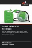Studi OmniScriptum SRL Studi relativi al biodiesel: Uso del liquido della buccia della noce di acagiù come antiossidante nel biodiesel; determinazione del metossido di sodio
