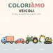 COLORIAMO - 35 dolci illustrazioni per scoprire i colori