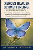 Xerces Xerces Blauer Schmetterling - Anfängerhandbuch