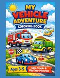 My Vehicle Adventure: Coloring Book for Kids Ages 3–5