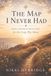 The Map I Never Had: A Reflection Journal for the Long Way Home