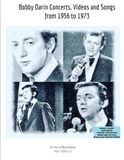 Bobby Darin Concerts, Videos and Songs from 1956 to 1973