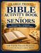 Large Print Bible Activity Book for Seniors: 130 Faith-Filled Puzzles — Word Searches, Cryptograms, Word Scrambles & Fill-in-the-Blank Scripture for Christian Seniors