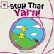 Stop Spellbound Books Stop That Yarn!