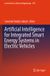 Artificial Springer Lecture Notes in Electrical Engineering: Artificial Intelligence for Integrated Smart Energy Systems in Electric Vehicles