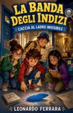 La Libri GmbH La Banda degli Indizi: Caccia al Ladro Invisibile
