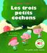 Les trois petits cochons: 16 animations musicales