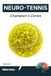 NEURO-TENNIS Champion's Cortex: Mastering Match Analysis and the Cognitive Science of Performance (Volume 4)