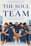 The Soul of a Team: A Character Coach's Guide to Transformational Sport