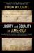 LIBERTY and EQUALITY in AMERICA: Examining the Radical and Paradoxical Legacy of the Declaration of Independence