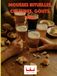 Mousses rituelles, Cultures, Goûts, Vies